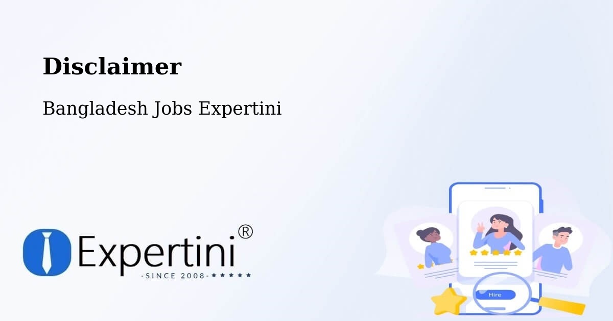 Disclaimer – Patiya - Bangladesh Jobs Expertini