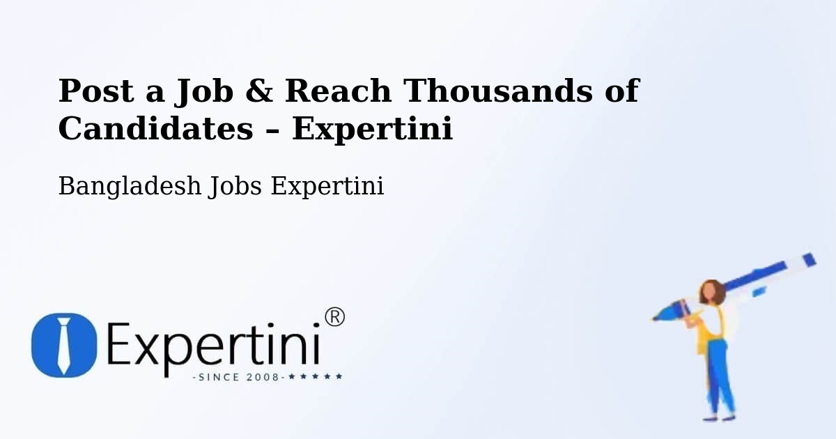 Post a Job in Patiya – Hire the Right Talent - Patiya, Bangladesh Jobs Expertini