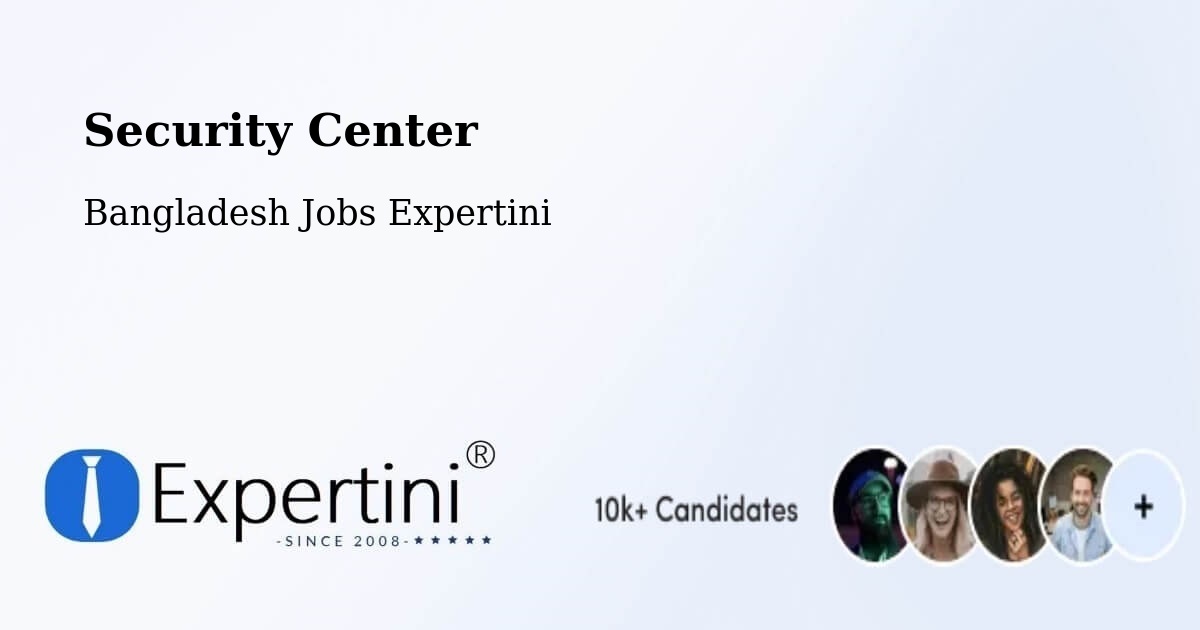 Security & Compliance – Patiya - Bangladesh Jobs Expertini