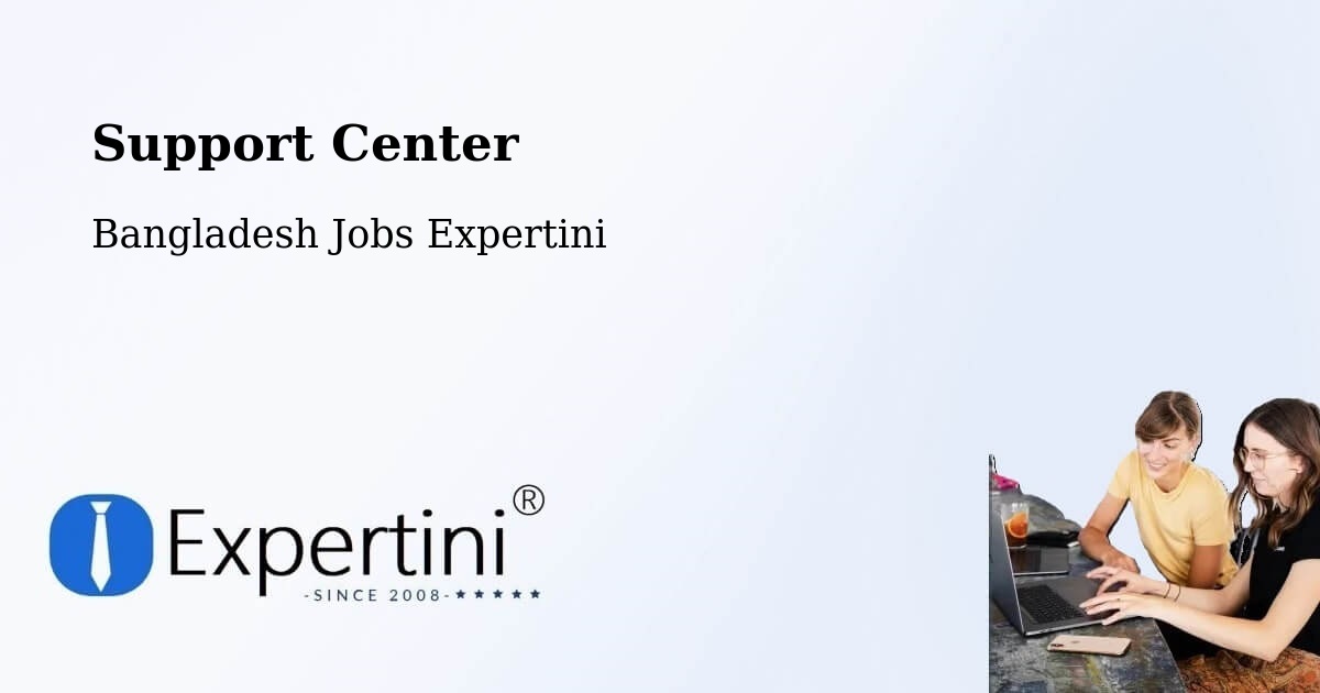 Support Services – Patiya - Bangladesh Jobs Expertini